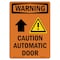 Signmission Safety Sign, OSHA WARNING, 10" Height, Caution Automatic, Portrait OS-WS-D-710-V-13011 - alternate 1